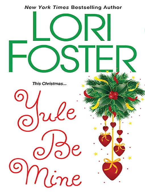 Title details for Yule Be Mine by Lori Foster - Available